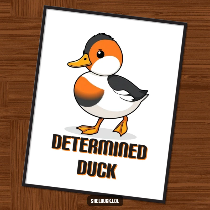 Funny digital art print of a cute shelduck waddling with a determined look, perfect for instant motivational decor.
