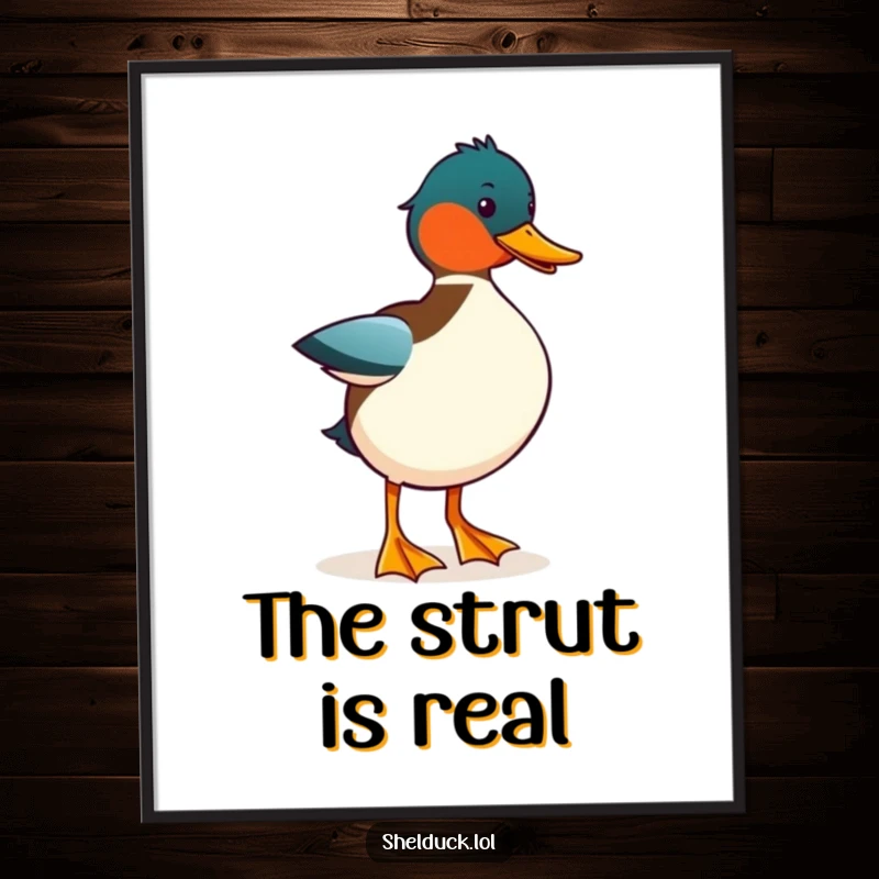 Funny Shelduck Strut Poster: A humorous illustration of a shelduck bird performing a comical, exaggerated strut, perfect for wall art.