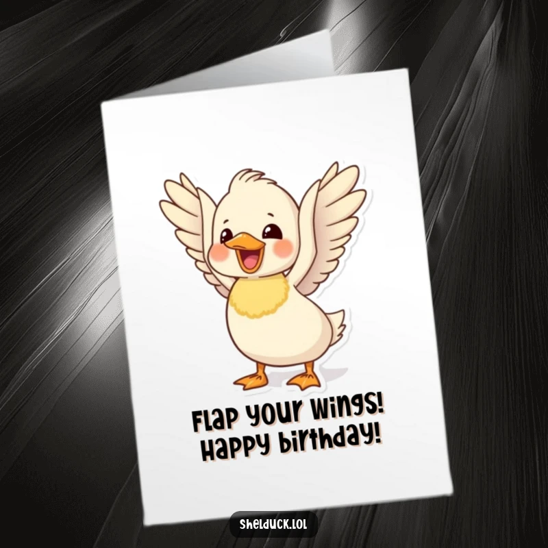 Free Printable Birthday Card: A cute shelduck flaps its wings with pure delight and excitement.