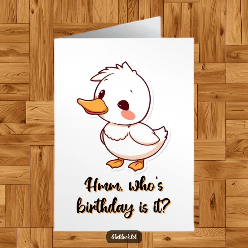 Funny free printable birthday card featuring a shelduck curiously tilting its head to the side, a charming downloadable greeting.