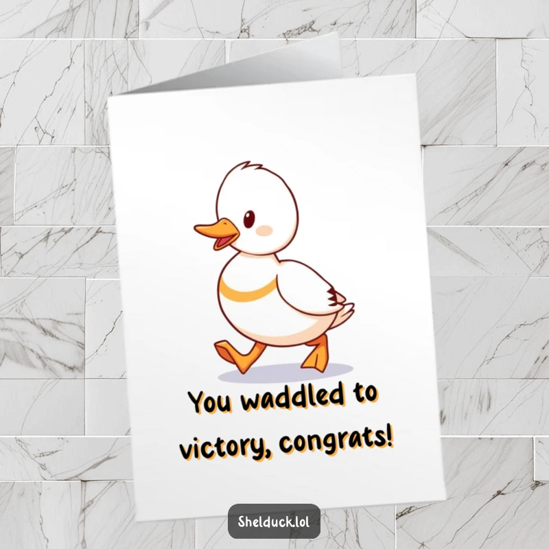 Funny Free Printable Congratulations Card: Waddling shelduck with a determined stride, celebrating major accomplishments humorously.