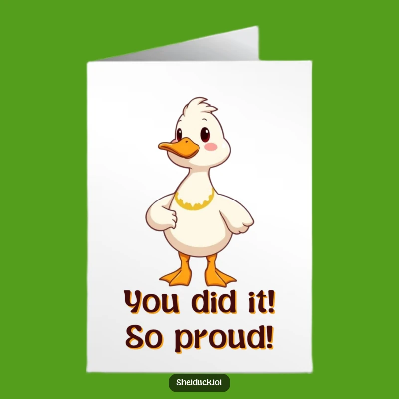 Free Printable Congrats Card: Proud Shelduck, Humorous Downloadable for Any Win