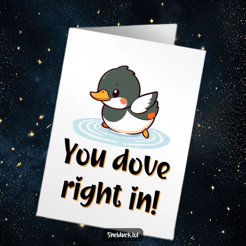 Funny Free Printable Congrats Card: Small shelduck playfully diving into water, celebrating a grand achievement, unique downloadable.