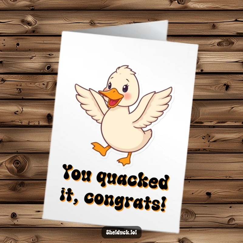 Funny Free Printable Congrats Card: Cute shelduck quacking and flapping wings with joy, enthusiastic downloadable.