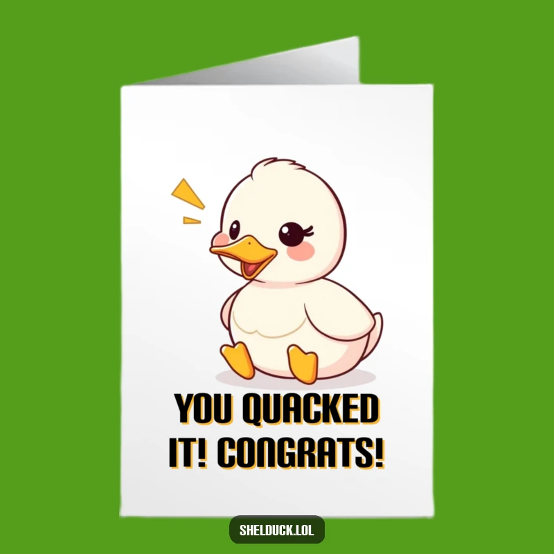 Free Printable Congrats Card: Quacking Shelduck, Perfect Funny Downloadable Gift!