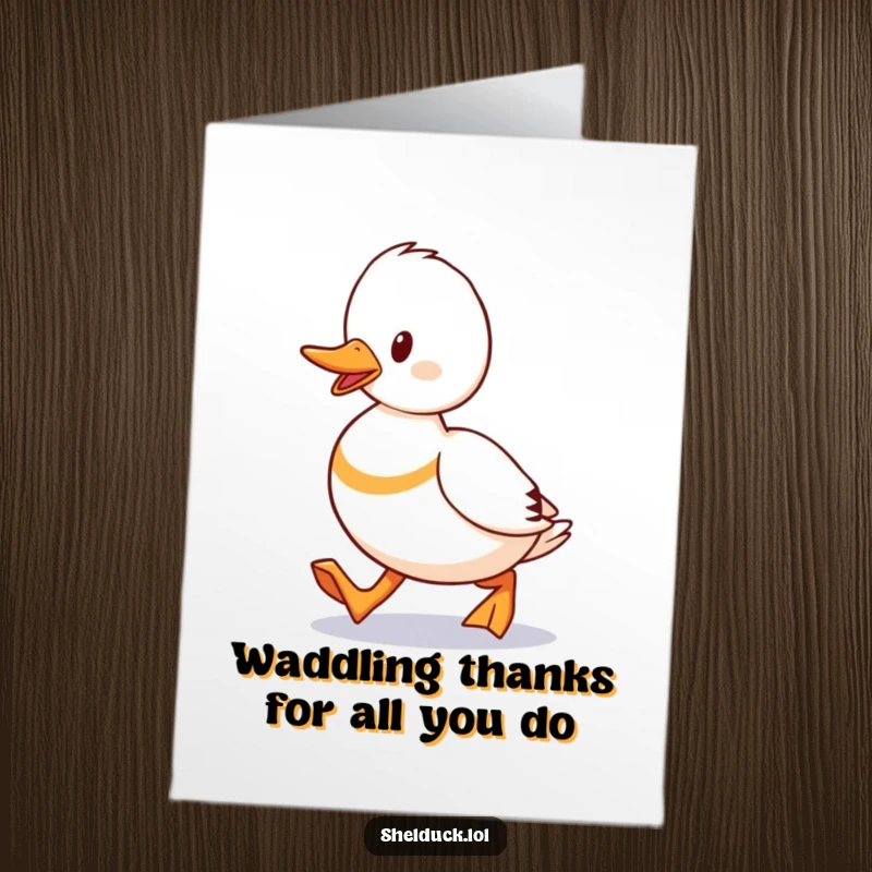 Funny Free Printable Thank You Card: Shelduck character waddling purposefully, conveying a humorous and sincere thank you.