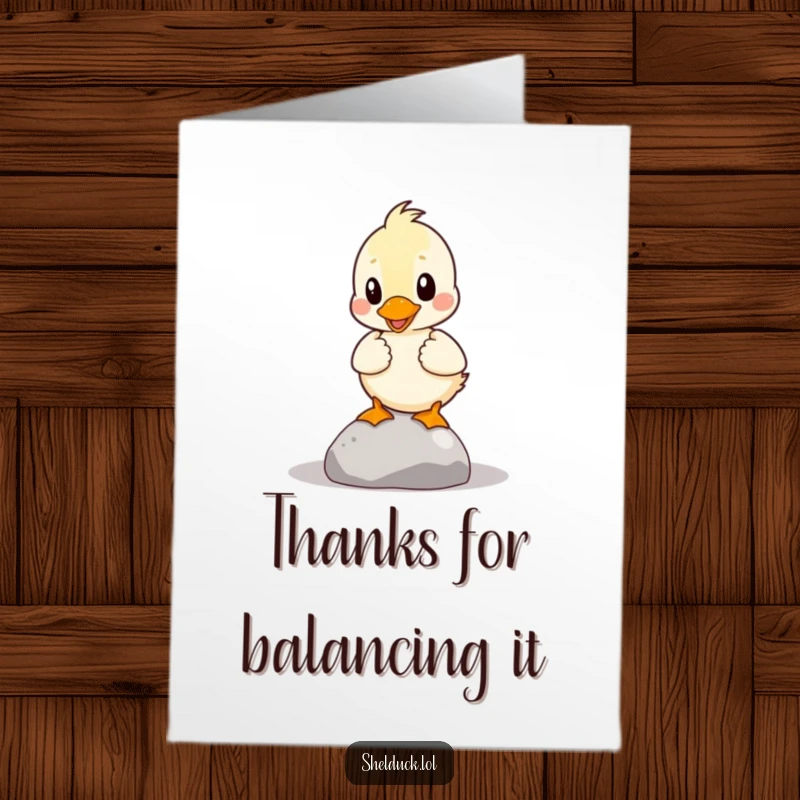 Funny Free Printable Thank You Card: A shelduck wobbling with a pebble, humorously offering thanks.