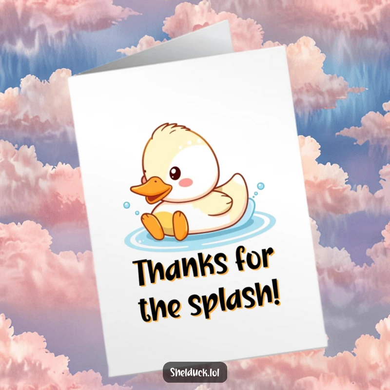 Funny Free Printable Thank You Card: A cute shelduck character happily splashing water, conveying thanks with a cheerful and energetic gesture.
