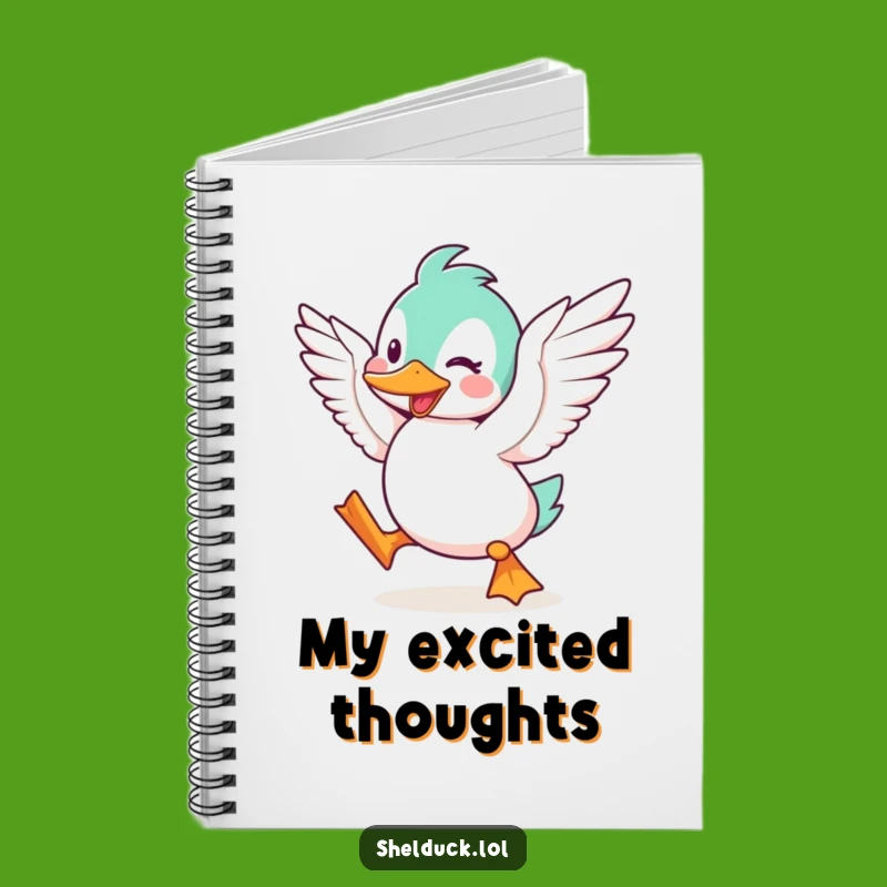 Funny Shelduck Excited Notebook - Hilarious Bird Journal for Ideas!